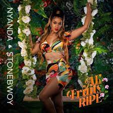 DOWNLOAD Nyanda – All Fruits Ripe Ft Stonebwoy mp3