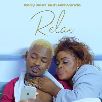 DOWNLOAD Reby – Relax Ft Nuh Mziwanda mp3