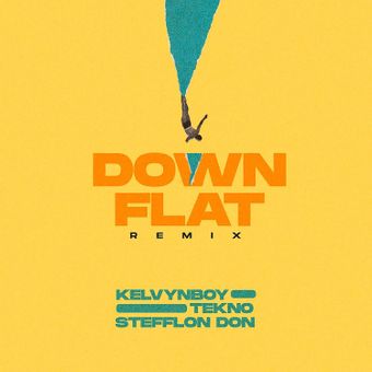 DOWNLOAD Kelvyn Boy – Down Flat (Remix) Ft Tekno & Stefflon Don mp3