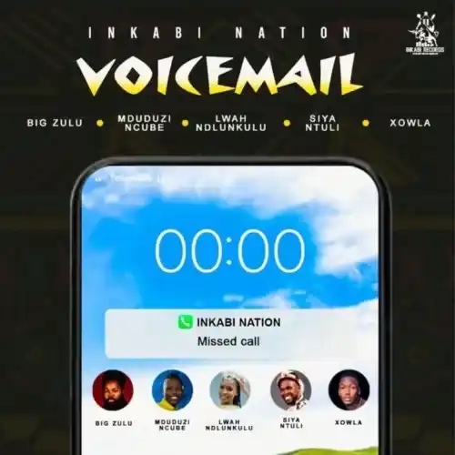 DOWNLOAD Big Zulu – Voicemail ft. Mduduzi Ncube, Lwah Ndlunkulu, Siya Ntuli & Xowla mp3