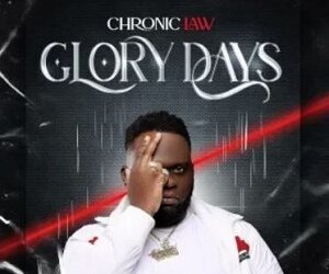 DOWNLOAD Chronic Law – Glory Days mp3