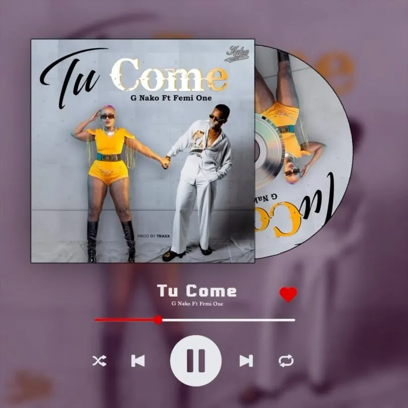 DOWNLOAD G Nako – Tu Come Ft. Femi One mp3