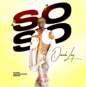 DOWNLOAD Omah Lay – Soso (Amapiano Remix) mp3