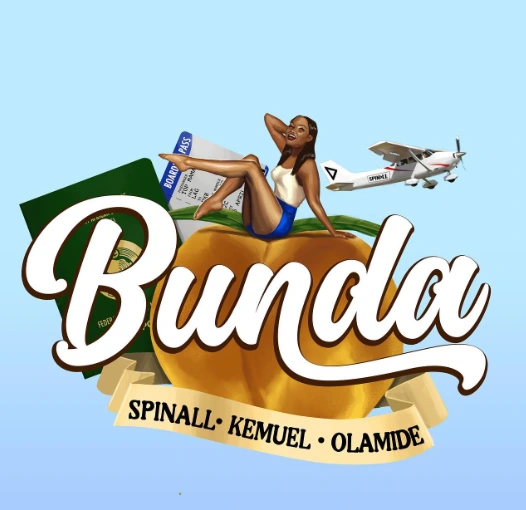 DOWNLOAD DJ Spinall – Bunda Ft Olamide & Kemuel mp3