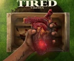 DOWNLOAD TakeOva – Tired mp3