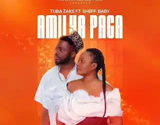 DOWNLOAD Tuba Zaks Ft Sheff Baby — Amilya Paga mp3