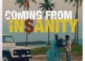 DOWNLOAD MOVIE: Coming From Insanity