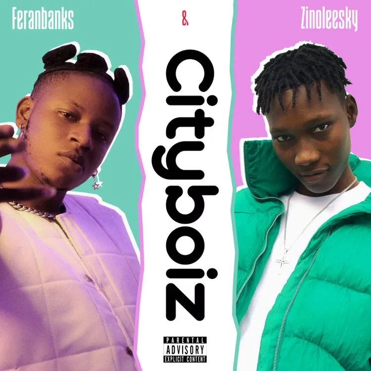 DOWNLOAD Feranbanks – Cityboiz ft. Zinoleesky mp3