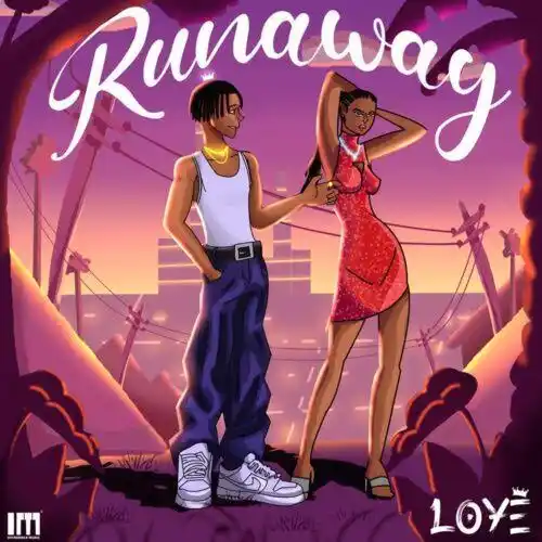 DOWNLOAD Loye – Runaway mp3