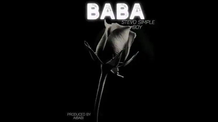 DOWNLOAD Stevo Simple Boy – Baba mp3