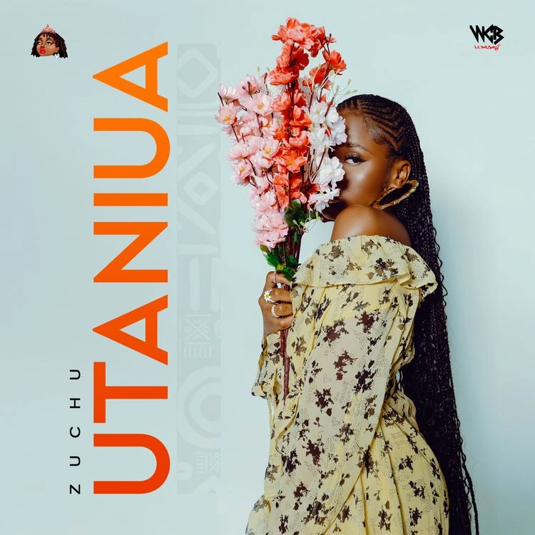 DOWNLOAD Zuchu – Utaniua mp3