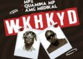 DOWNLOAD Quamina MP x Medikal x MPZ – WKHKYD mp3
