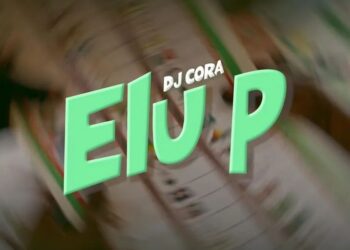 DOWNLOAD DJ CORA – Elu P mp3