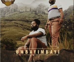 DOWNLOAD Inkabi Zezwe – Umbayimbayi Ft Sjava & Big Zulu mp3