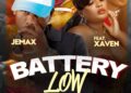 DOWNLOAD Jemax – Battery Low Ft. Xaven mp3