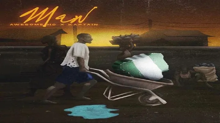 DOWNLOAD Awesome HC – Man Ft. Kaptain mp3