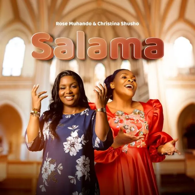 DOWNLOAD Rose Muhando ft Christina Shusho – Salama mp3