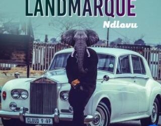 DOWNLOAD Landmarque – Ndlovu mp3