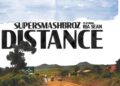 DOWNLOAD SuperSmashBroz – Distance Ft. Ria Sean mp3