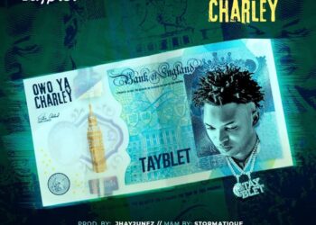 DOWNLOAD Tayblet – Owo ya Charley mp3