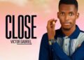 DOWNLOAD Victor Gabriel – Close mp3