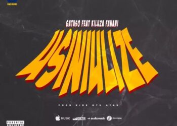 DOWNLOAD Gatuso Ft Kiluza Fanani – Usiniulize mp3