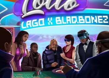 DOWNLOAD Lago Ft Blaqbonez – Lotto mp3