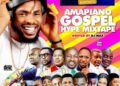 DOWNLOAD DJ Max – Gospel Amapiano Hype Mixtape Ft. Alabareports mp3