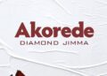 DOWNLOAD Diamond Jimma – Akorede mp3