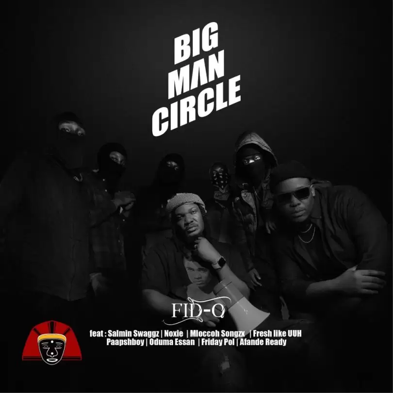 DOWNLOAD Fid Q – BigMan Circle mp3