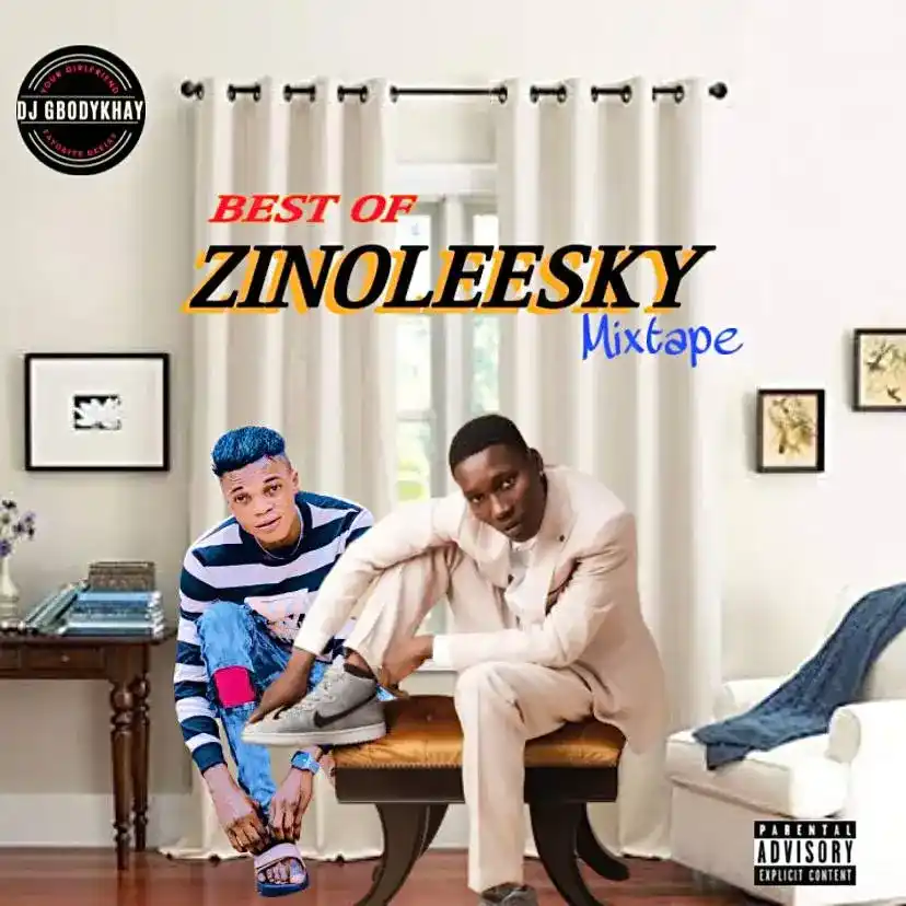DOWNLOAD DJ Gbodykhay – Best Of Zinoleesky mp3