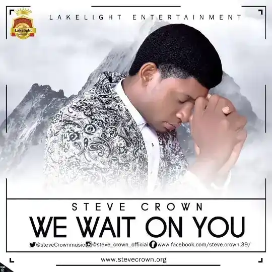 DOWNLOAD Steve Crown – We Wait On You mp3