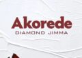 DOWNLOAD Diamond Jimma – Akorede (Speed Up) mp3