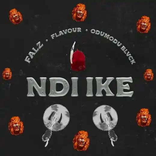 Falz – Ndi Ike Ft. Flavour & Odumodublvck (Lyrics)