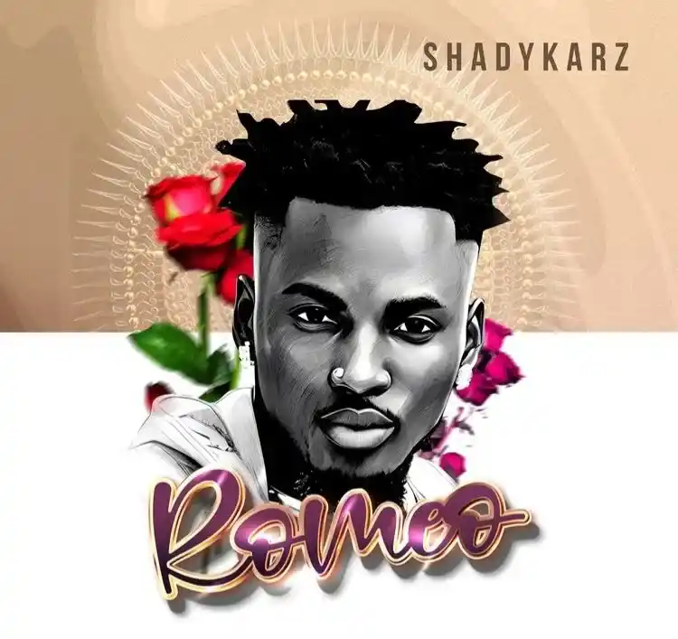 DOWNLOAD Shadykarz – Romeo mp3