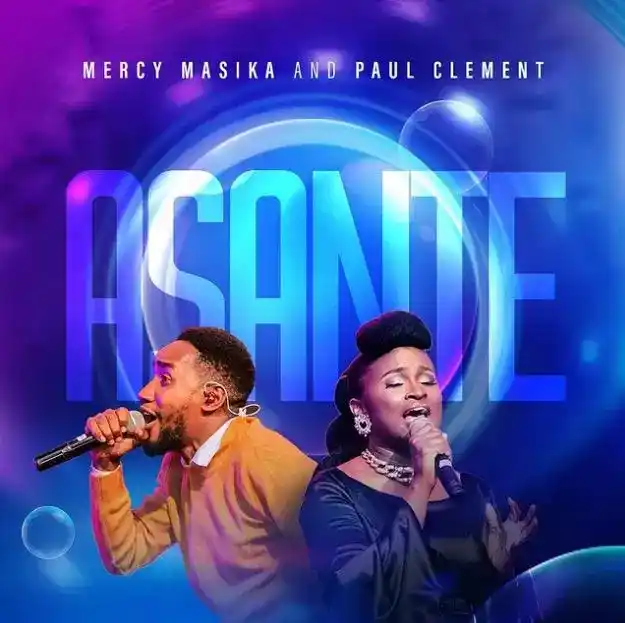 DOWNLOAD Mercy Masika ft Paul Clement – Asante mp3
