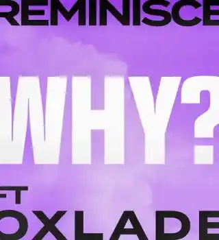 DOWNLOAD Reminisce – Why? Ft. Oxlade  mp3