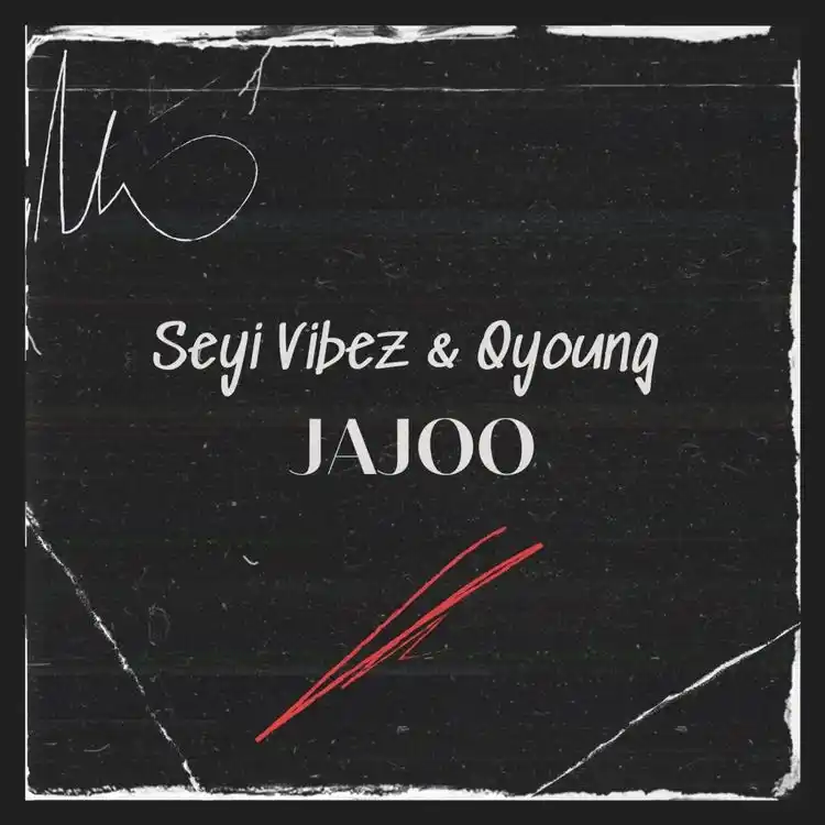 DOWNLOAD Seyi Vibez – Jajoo ft. Q-young mp3