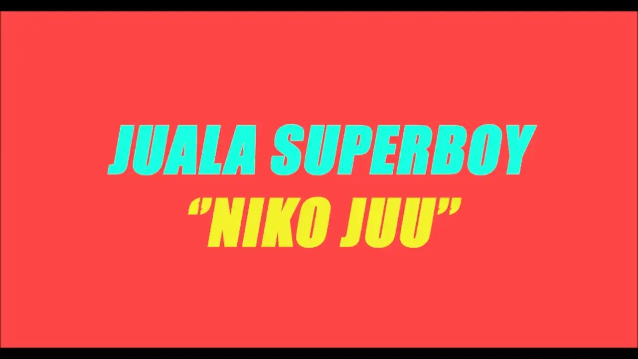 DOWNLOAD Juala Superboy – Niko Juu mp3