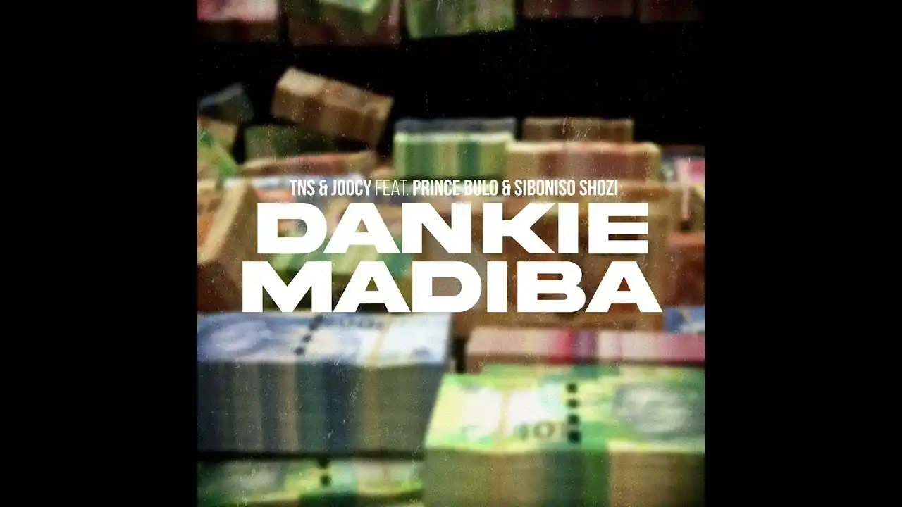 DOWNLOAD TNS – Dankie Madiba Ft Joocy, Prince Bulo & Siboniso Shozi mp3