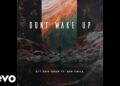 DOWNLOAD Citizen Deep – Don’t Wake Up Ft. Sir Trill mp3