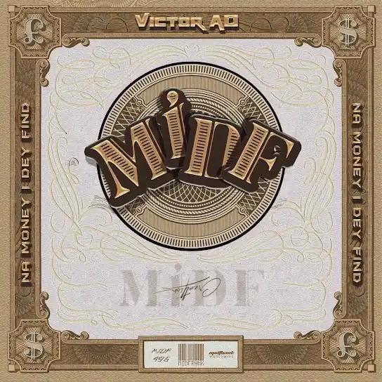 DOWNLOAD Victor AD – MIDF (Na Money I Dey Find) mp3