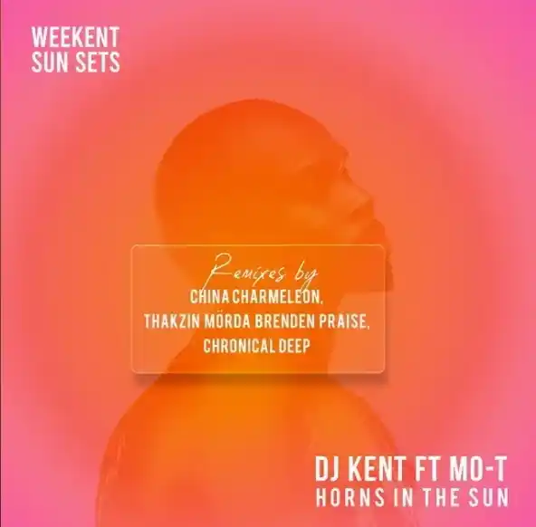 DOWNLOAD DJ Kent & Thakzin – Horns In the Sun (feat. Mo-T, Mörda & Brenden Praise) [Thakzin Remix] mp3