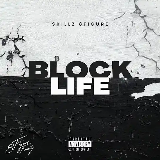 DOWNLOAD Skillz 8Figure – Block Life mp3