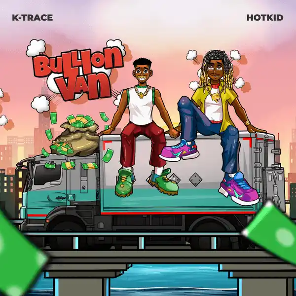 DOWNLOAD K-Trace – Bullion Van ft. Hotkid mp3