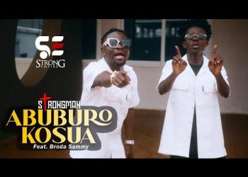 DOWNLOAD Strongman – Abuburo Kosua ft Brother Sammy mp3
