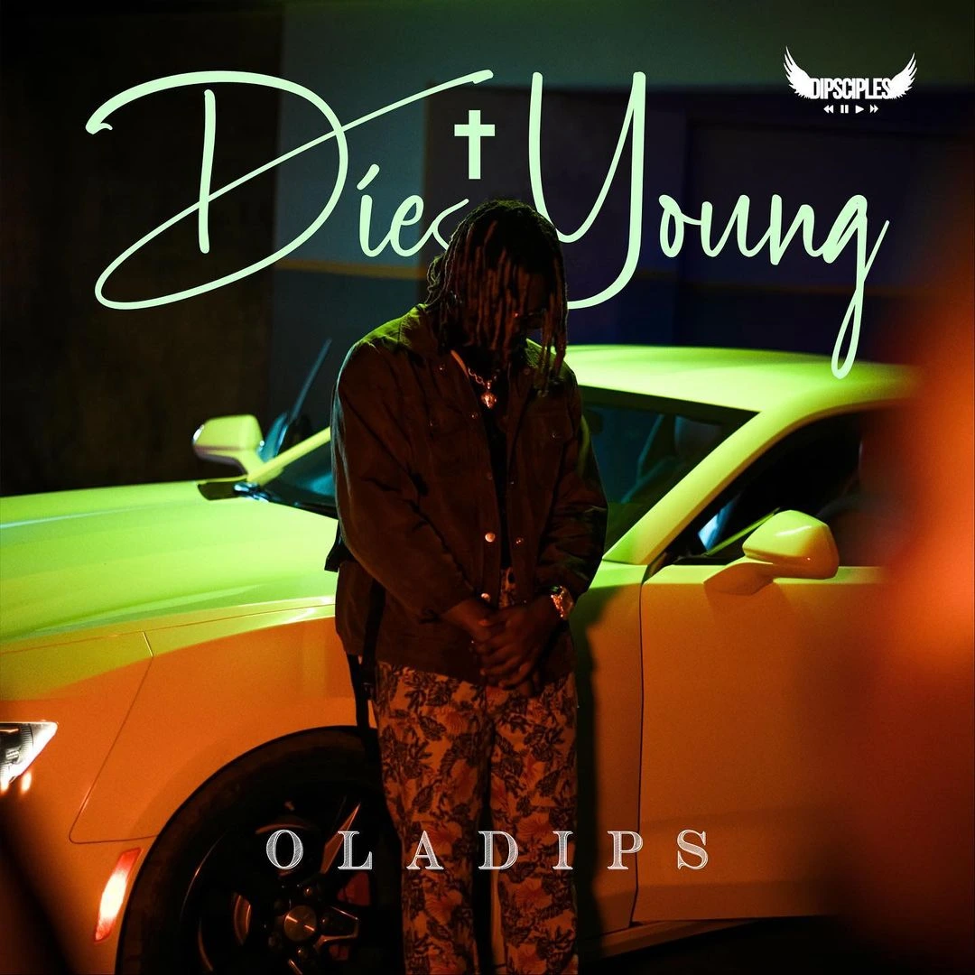DOWNLOAD OlaDips – Die Young mp3