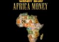 DOWNLOAD Wendy Shay – Africa Money mp3