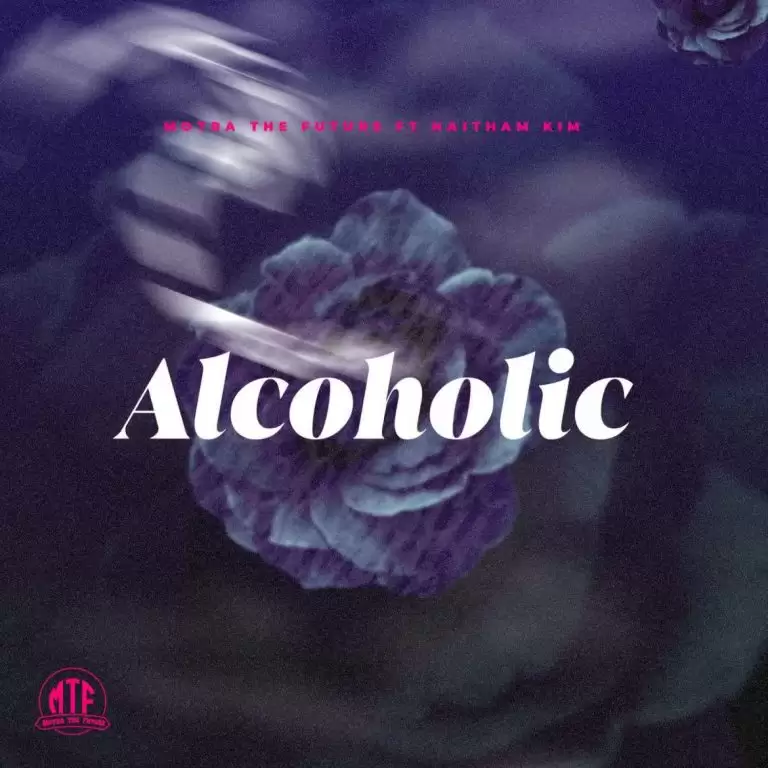 DOWNLOAD Motra The Future Ft Haitham kim – Alcoholic mp3