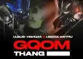 DOWNLOAD UBiza Wethu & uJeje – Gqom Thang Mix mp3